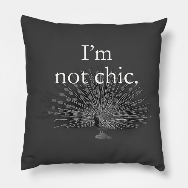 I'm not chic funny design Pillow by ZOO OFFICIAL