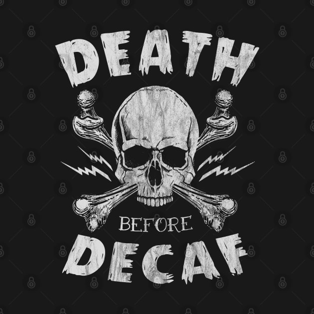 Death Before Decaf by ShredBeard