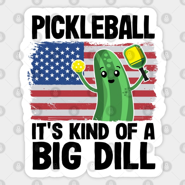 Pickleball Shirt It's Kind Of A Big Dill Pickleball Shirt It's Kind Of A Big Dill