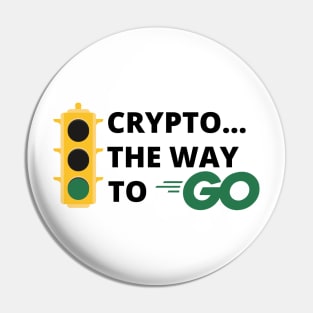 Crypto..The Way to Go Design 1 Pin