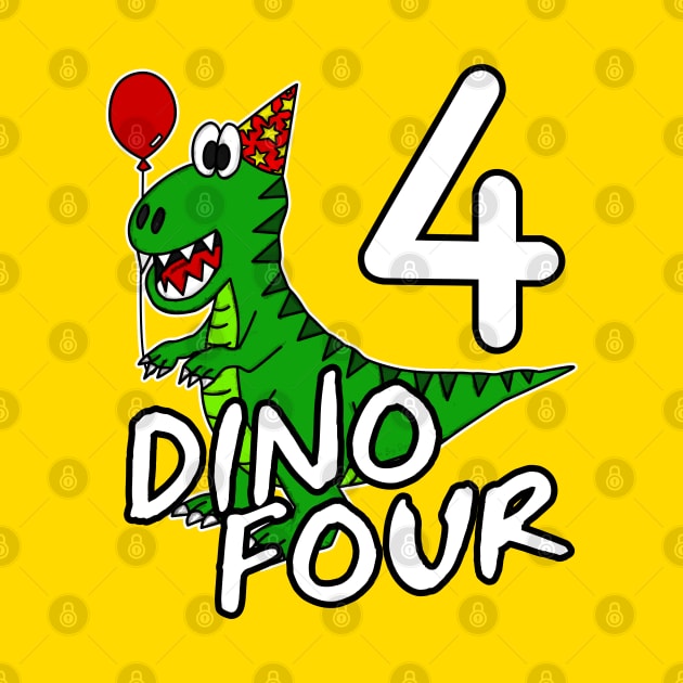 Dino Four 4th Birthday Dinosaur Tyrannosaurus Rex Funny by doodlerob