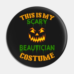 This Is My Scary Beautician Costume Pin