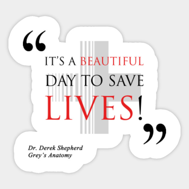 Grey S Anatomy It S A Beautiful Day To Save Lives Greys Anatomy Naklejka Teepublic Pl