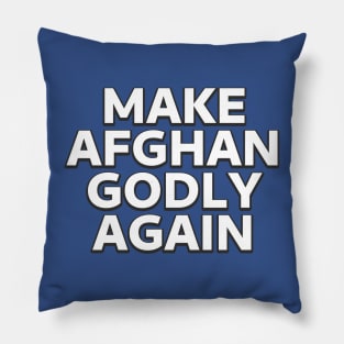 Make Afghan Godly Again - Biden Campaign Promise Pillow