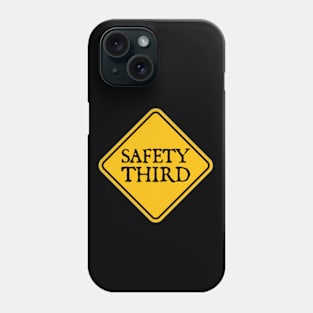 Safety Third Phone Case