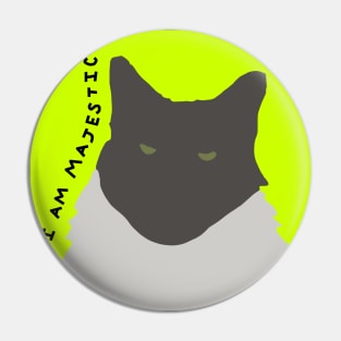 I am Majestic Abstract Cat Pin
