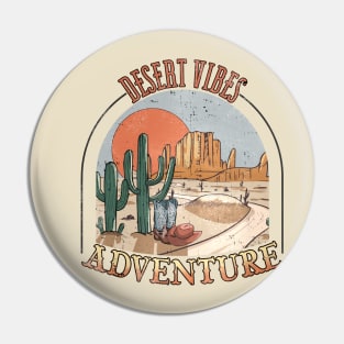 Deseert vibes adventure; country; western; vintage; retro; Arizona; cactus; cacti; cowboy; boots; hat; old west; travel; hiking; mountain; nature Pin