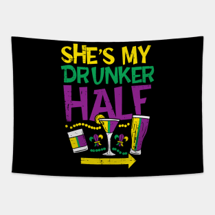 She_s My Drunker Half Matching Couple Boyfriend Mardi Gras Tapestry