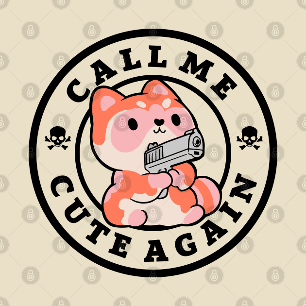 Call Me Cute Again by Bruno Pires