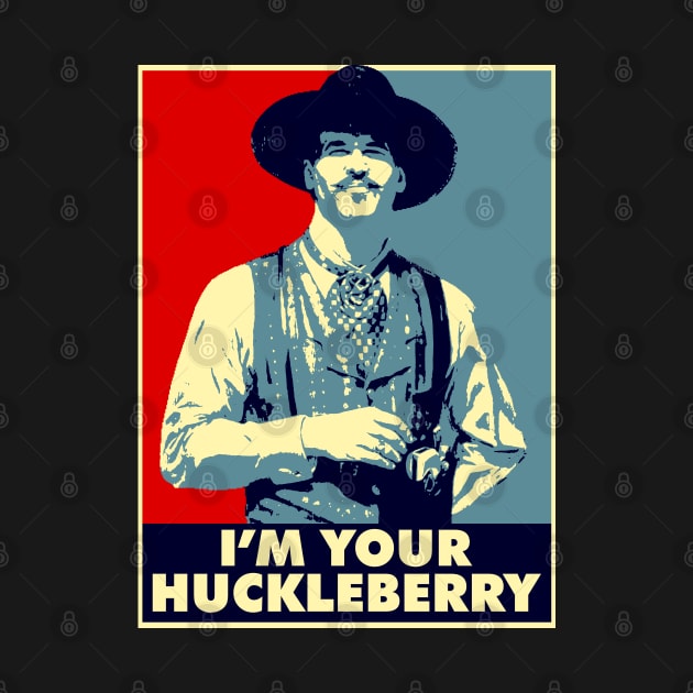 I'm Your Huckleberry by AxLSTORE