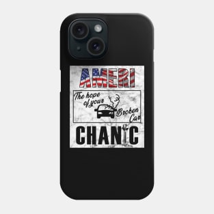 Ameri-Chanic - The hope of your broken car Phone Case