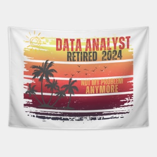 Vintage Retired 2024 Not My Problem Retirement For Data Analyst Tapestry