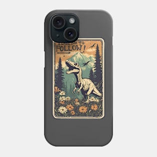 I Dare You to Follow Indominus Rex Vintage Types of Dinosaurs Loves Camping Phone Case