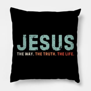 Jesus The way The truth The Life Pillow