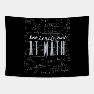 Sad Lonely And Bad At Math Tapestry