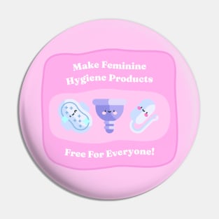 Make Feminine Hygiene Products Free for Everyone! Pin