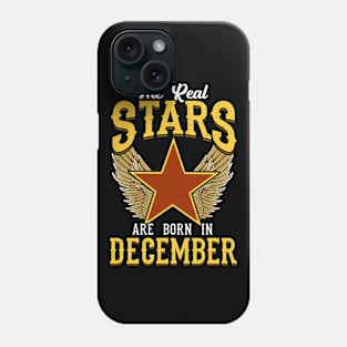 The Real Stars Are Born in December Phone Case