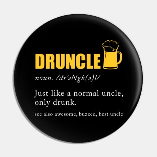 Druncle Definition Pin