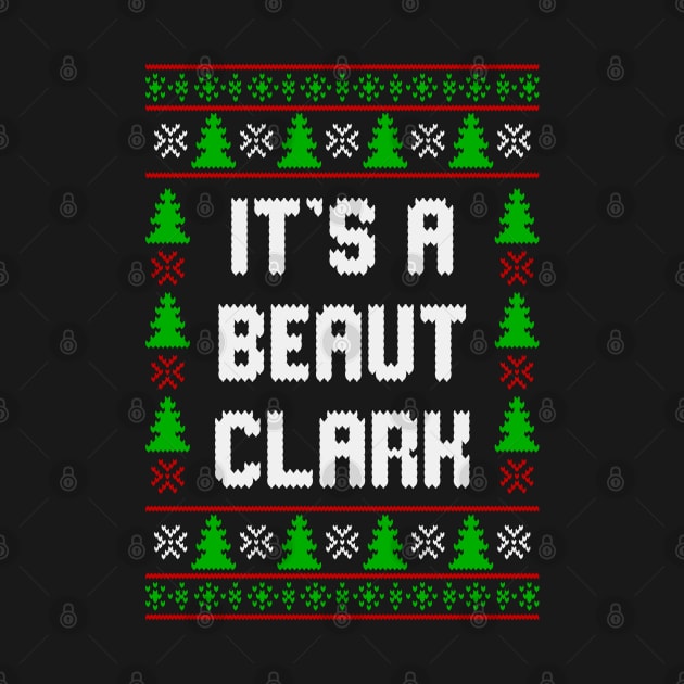 Christmas Shirt It's A Beaut Clark Shirt Clark Griswold Christmas Vacation Inspired T-Shirt Funny by Hobbybox