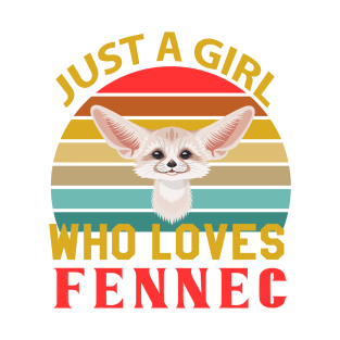 Just A girl who loves fennec T-Shirt