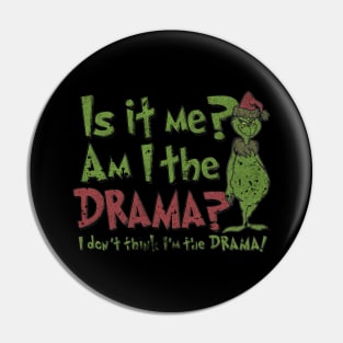 Drama Of Grinchmas Pin