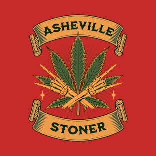 Asheville Stoner - North Carolina High - Gift For Weed Fans T-Shirt