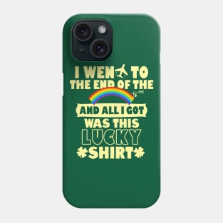 Lucky Saint Patrick's Day Shirt Funny Saint Paddy's Day Meme Phone Case