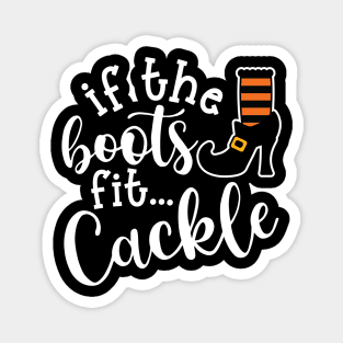 If The Boots Fit Cackle Witch Halloween Cute Funny Magnet