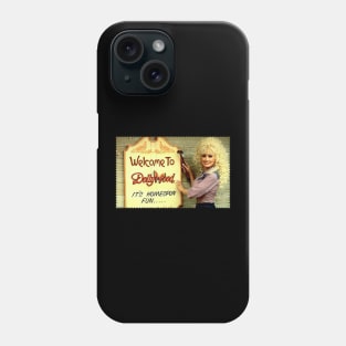 Wellcome to dollywood Phone Case