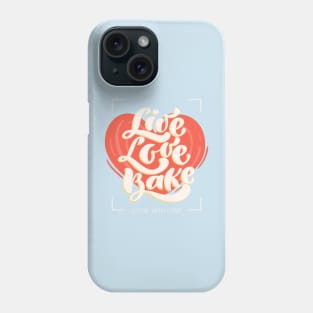 live love bake Phone Case