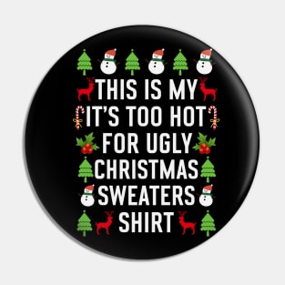 This is my its too hot for ugly christmas sweaters Pin