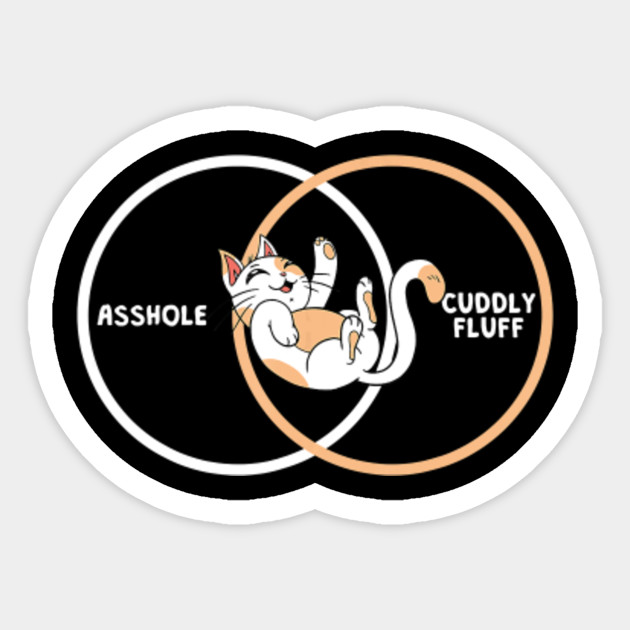 Funny Cat Owner Cuddly Fluff Asshole Circle Venn Diagram Cat Meme