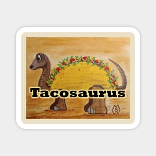 Tacosaurus fun Magnet