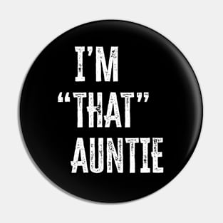 I am that auntie - Cool aunt Pin