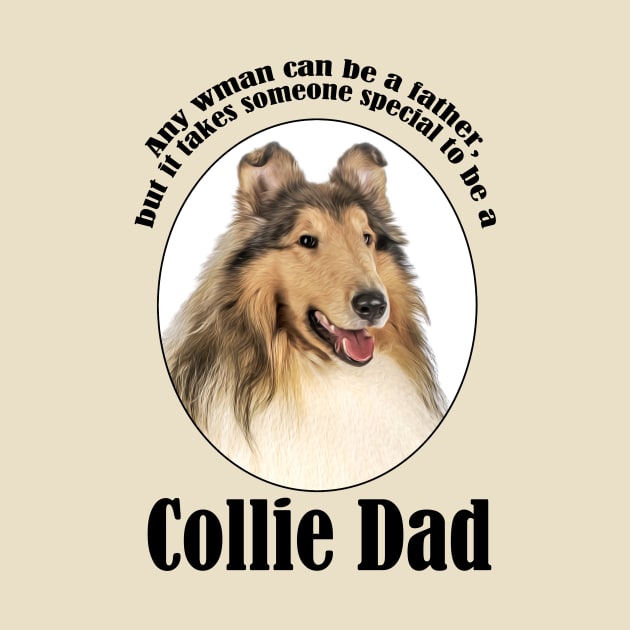 Collie Dad by You Had Me At Woof