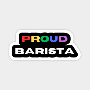 Proud barista Magnet