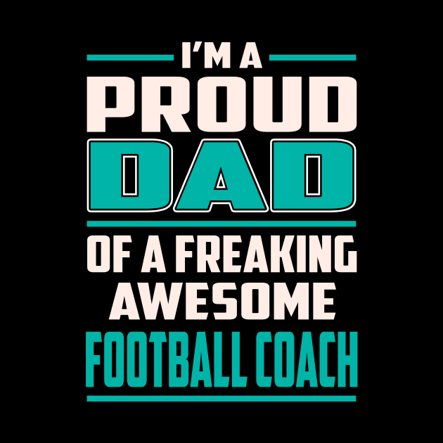 Proud DAD Football Coach by Rento