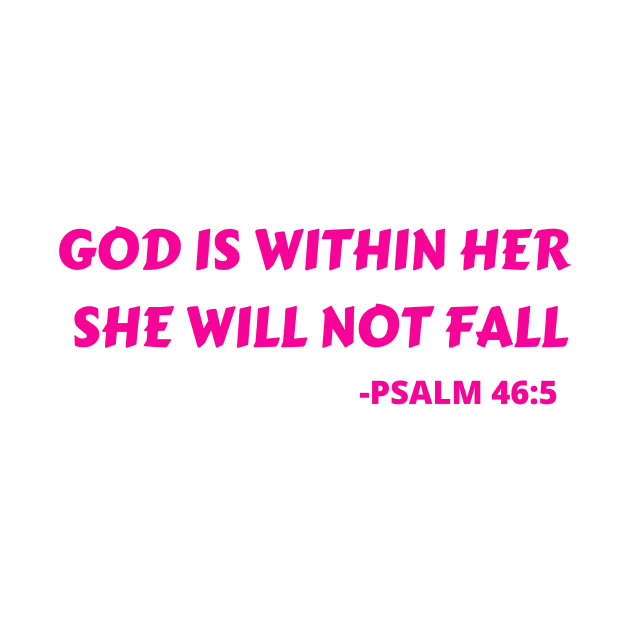 God Is Within Her She Will Not Fall by Prayingwarrior