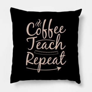 coffee teach repeat Pillow