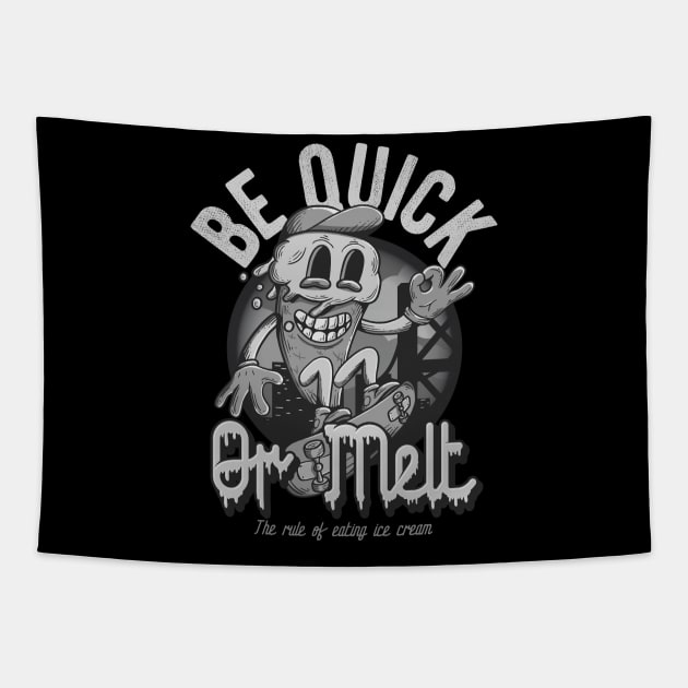 Be Quick or Melt Tapestry by CyberpunkTees