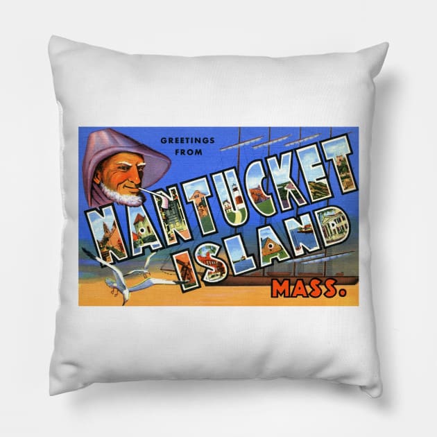 Greetings from Nantucket Island, Mass - Vintage Large Letter Postcard Pillow by Naves