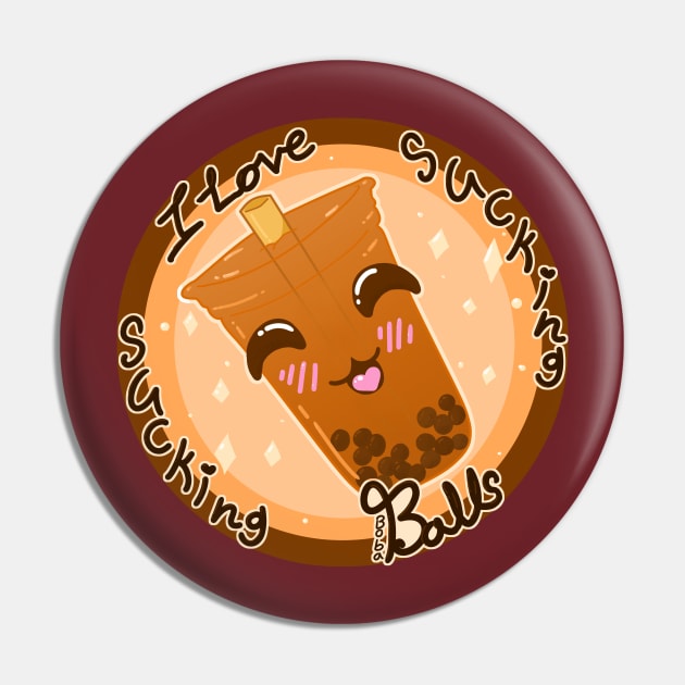 I love sucking boba BALLS Pin by BijouBljou