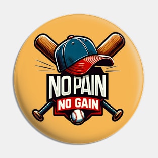 No Pain, No Gain: Baseball Lover's Motivation Pin