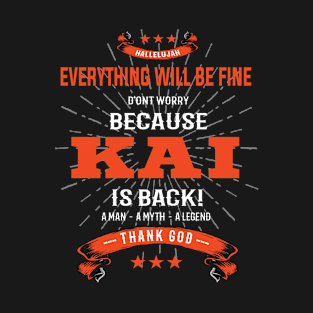 Everything will be fine Kai Is back T-Shirt