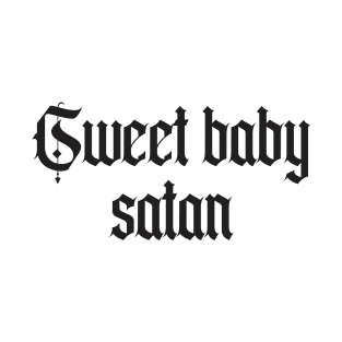 Sweet baby satan T-Shirt