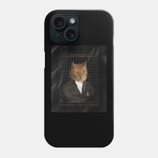 LAWYERING LIKE HERDING CATS BUT HARDER Phone Case