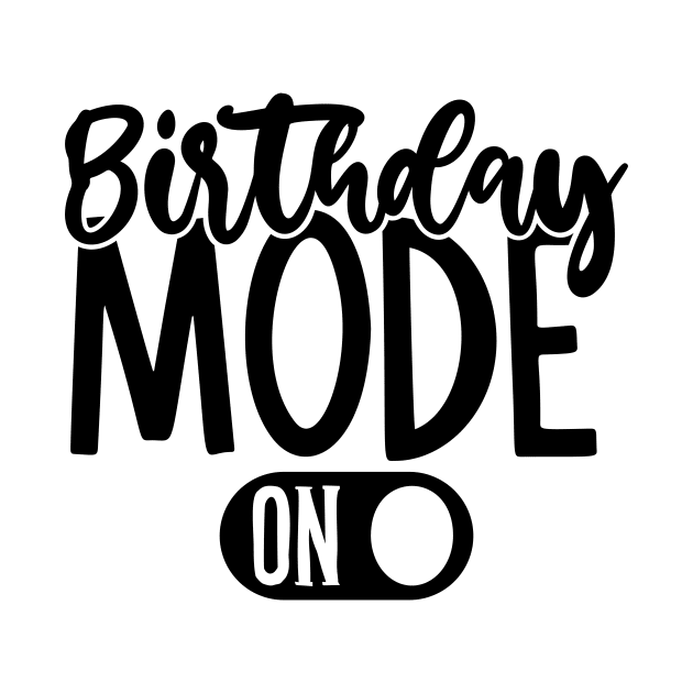 Birthday mode on by Coral Graphics