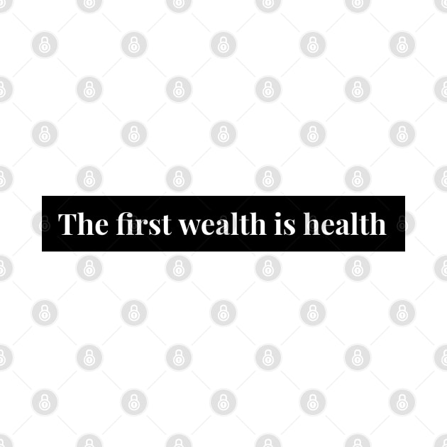 The First Wealth is Health by Nativusus