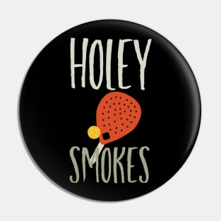 Holey Smokes Pin