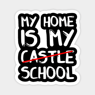My home is my castle school Magnet